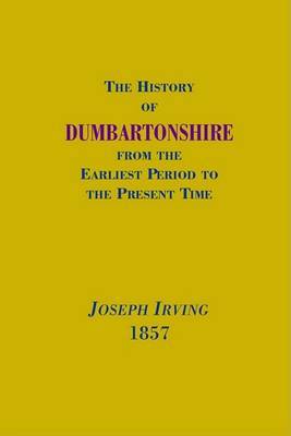 The History of Dumbartonshire by Joseph Irving image