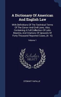 A Dictionary of American and English Law by Stewart Rapalje image