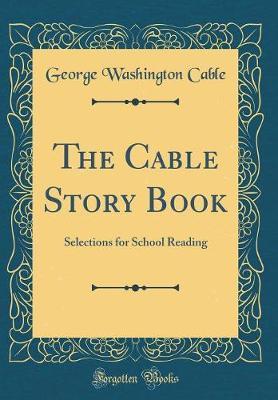 The Cable Story Book by George Washington Cable image