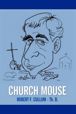 Church Mouse by Robert F. CULLUM Th.D. image