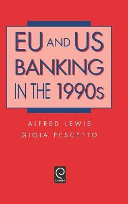 EU and US Banking in the 1990s by Alfred Lewis image