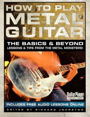 How to Play Metal Guitar by Richard Johnston