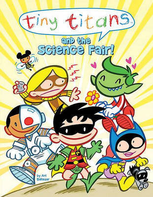 Tiny Titans and the Science Fair! by Art Baltazar image