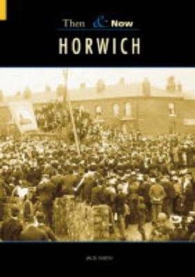Horwich Then & Now by Jack Nadin image