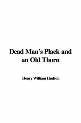 Dead Man's Plack and an Old Thorn by Henry William Hudson image