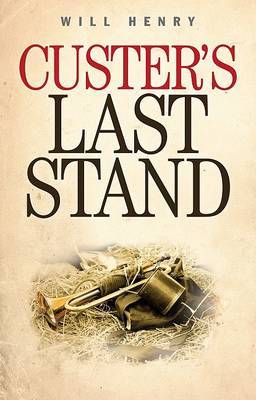 Custer's Last Stand by Will Henry image