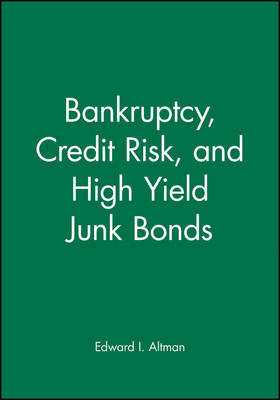 Bankruptcy, Credit Risk, and High Yield Junk Bonds by Edward I Altman image
