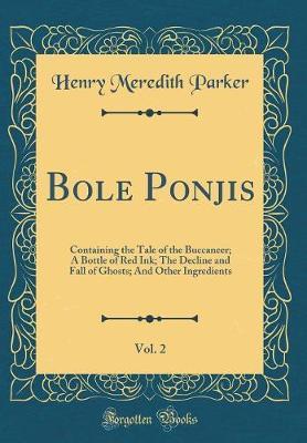 Bole Ponjis, Vol. 2 by Henry Meredith Parker image