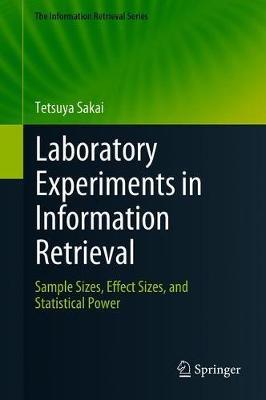 Laboratory Experiments in Information Retrieval by Tetsuya Sakai image