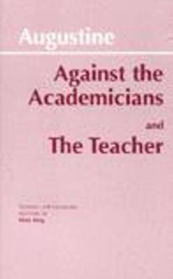 Against the Academicians and The Teacher by . Augustine image