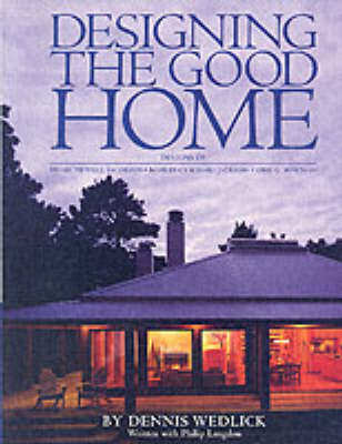 Designing the Good Home by Dennis Wedlick image