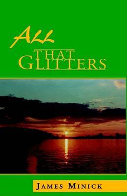 All That Glitters by James Minick image