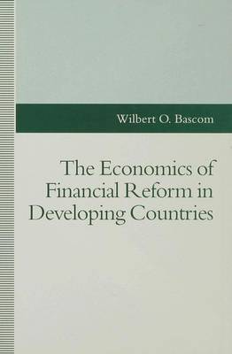 The Economics of Financial Reform in Developing Countries by Wilbert O. Bascom image