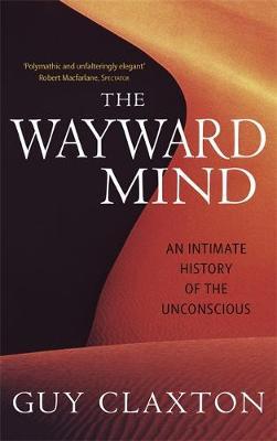The Wayward Mind by Guy Claxton image