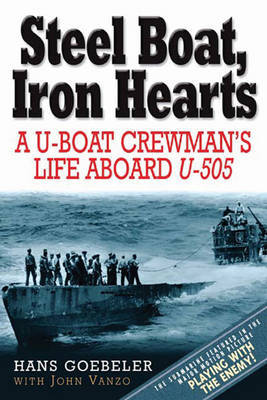 Steel Boat, Iron Hearts on Paperback by Hans Goebeler