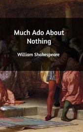 a research on much ado about nothing by william shakespeare a research on much ado about nothing by william shakespeare