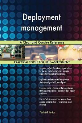 Deployment Management a Clear and Concise Reference by Gerardus Blokdyk image