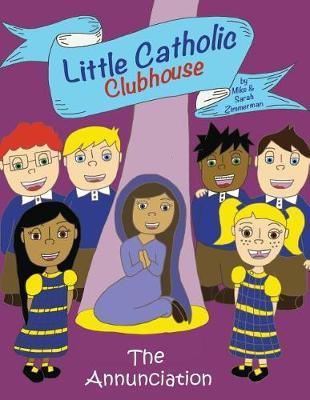 Little Catholic Clubhouse & the Annunciation by Sarah Zimmerman image