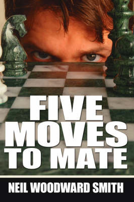 Five Moves To Mate by Neil Woodward Smith image
