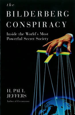 The Bilderberg Conspiracy by H.Paul Jeffers image