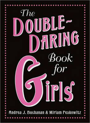 The Double-Daring Book for Girls by Andrea J Buchanan image