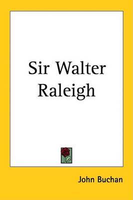 Sir Walter Raleigh on Paperback by John Buchan