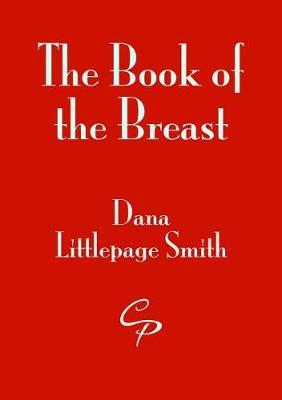 Book of the Breast, The by Dana Littlepage Smith image