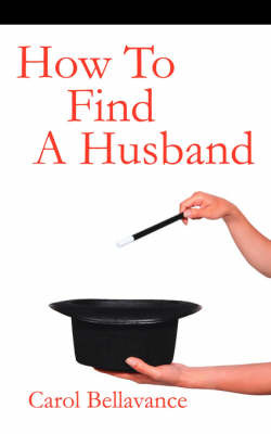 How To Find A Husband by Carol Bellavance image
