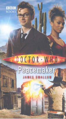 Doctor Who: Peacemaker on Hardback by James Swallow