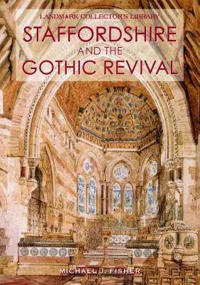 Staffordshire and the Gothic Revival on Hardback by Michael Fisher