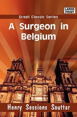 A Surgeon in Belgium by H S Souttar image