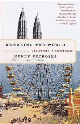 Remaking The World by Henry Petroski image