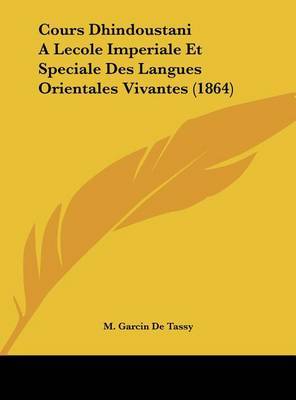 Cours Dhindoustani a Lecole Imperiale Et Speciale Des Langues Orientales Vivantes (1864) by M Garcin De Tassy image