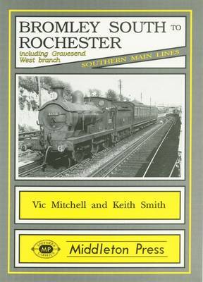 Bromley South to Rochester on Hardback by Vic Mitchell