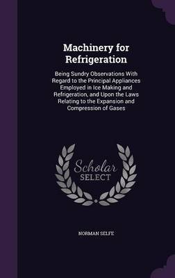 Machinery for Refrigeration by Norman Selfe image