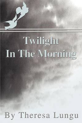 Twilight in the Morning by Theresa Lungu image