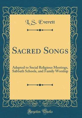Sacred Songs by L S Everett image