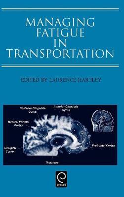 Managing Fatigue in Transportation on Hardback by L. Hartley