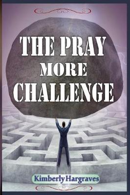The Pray More Challenge by Kimberly Hargraves image