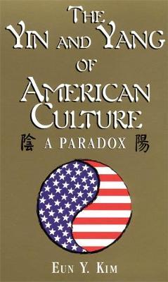 The Yin and Yang of American Culture by Eun Young Kim image