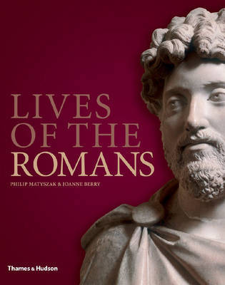 Lives of the Romans on Hardback by Philip Matyszak