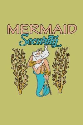 Mermaid security by Books by 3am Shopper