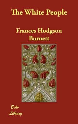 The White People by Frances Hodgson Burnett image