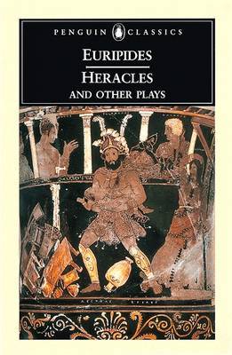 Heracles and Other Plays by * Euripides image