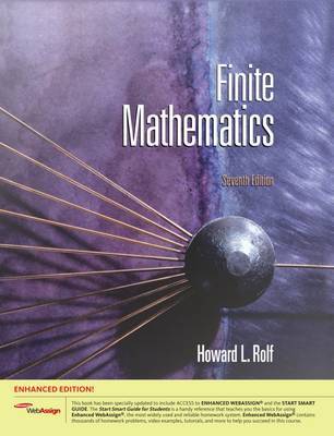 Finite Mathematics, Enhanced Edition (with Enhanced Webassign with eBook for One Term Math and Science Printed Access Card) by Howard L Rolf image
