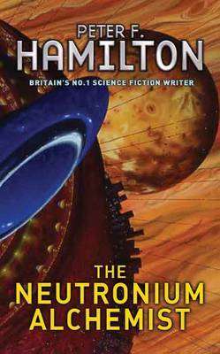 The Neutronium Alchemist (Night's Dawn #2) on Paperback by Peter F Hamilton