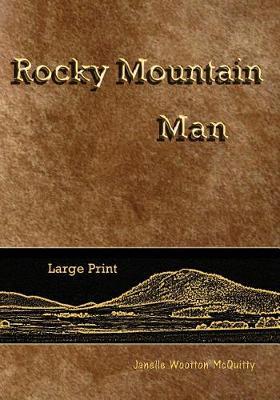 Rocky Mountain Man by Janelle Wootton McQuitty image