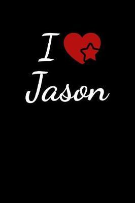 I Love Jason by Soulmate Lovers Publishing