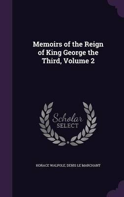 Memoirs of the Reign of King George the Third, Volume 2 image