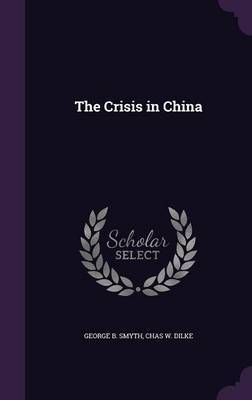 The Crisis in China by George B Smyth image